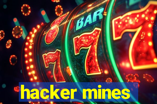 hacker mines